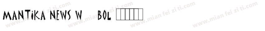 Mantika News W05 Bol字体转换
